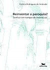 Capa do livro Reinventar a par�quia?, Djalma Rodrigues de Andrade