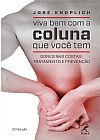 Capa do livro Viva bem com a coluna que você tem, José Knoplich