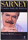 Capa do livro Sarney. O Outro Lado da História, Oliveira Bastos