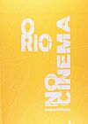 Capa do livro RIO NO CINEMA, O, Antonio Rodrigues