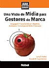 Capa do livro VISAO DE MIDIA PARA GESTORES DE MARCA, UMA, DONALD JUGENHEIMER