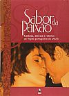 Capa do livro Sabor Da Paixao - Historias, Delicias E Roteiros Da Regiao Portuguesa, Caloca Fernandes