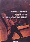 Capa do livro VIANINHA: UM DRAMATURGO NO CORACAO DE SEU TEMPO, Rosangela Patriota