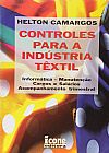 Capa do livro CONTROLES PARA A INDUSTRIA TEXTIL, Aroldo Fernandes Camargos