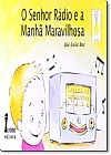 Capa do livro Senhor R�dio e a Manh� Maravilhosa, O, J�lio Em�lio Braz
