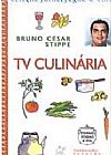Capa do livro Tv Culinaria, Bruno Cesar Stippe