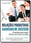 Capa do livro Rela��es Produtivas Carreiras de Sucesso, Jan Yager