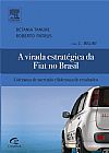 Capa do livro Virada Estrat�gica da Fiat no Brasil, A, Betania Tanuro