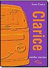 Capa do livro Clarice: Minha Menina, Ivan Costa
