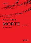 Capa do livro Peças sobre morte, Rosseto Dan