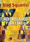Capa do livro Sete pecados da língua, Dad Squarisi