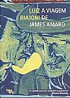 Capa do livro Viagem de James Amaro, A - Coleção Ponta de Lança, Luiz Biajoni