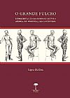 Capa do livro Grande Fulcro, O: Representa��o do Corpo e Cultura M�dica no Portugal Renascentista, L�gia Bellini