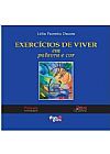 Capa do livro EXERCICIOS DE VIVER EM PALAVRA E COR, LELIA PARREIRA DUARTE
