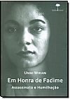 Capa do livro Em Honra de Fadime: Assassinato e Humilhação, Unni Wikan
