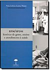 Capa do livro EPM-SPDM - Hist�rias de Gente, Ensino e Atendimento � Sa�de, Ana L�cia Lana Nemi