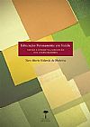 Capa do livro Educa��o Permanente em Sa�de: Gest�o e Ensino na Concep��o dos Trabalhadores, Nara Maria Holanda de Medeiros