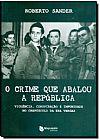 Capa do livro Crime Que Abalou a República, O, Roberto Sander