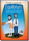 Capa do livro Equilibrium: O Pequeno Livro Para Resgatar Seu Equil�brio Pessoal e Profissional, Emerson A Ciociorowski