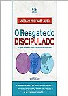 Capa do livro Resgate do Discipulado, O, Anselmo Reichardt Alves