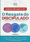 Capa do livro Resgate do Discipulado, O, Anselmo Reichardt Alves
