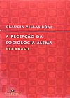 Capa do livro RECEPCAO DA SOCIOLOGIA ALEMA NO BRASIL, A, Franz Boas