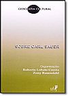 Capa do livro Sobre Carl Sauer, Roberto Lobato Corrêa