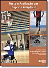Capa do livro Teste e Avaliacao em Esporte Adaptado, José Irineu Gorla