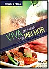 Capa do livro Viva em Dieta, Viva Melhor - Aplicações Práticas de Nutrição, Rodolfo Peres