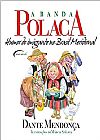 Capa do livro A Banda Polaca. Humor do Imigrante no Brasil Meridional, DANTE MENDONÇA