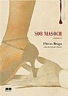 Capa do livro Sob Masoch, Flavio Braga