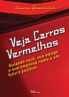 Capa do livro Veja carros vermelhos, LAURA GOODRICH