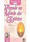 Capa do livro Vivendo No Mundo Dos Espiritos Audiolivro, VERA L�CIA DE CARVALHO