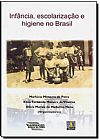 Capa do livro Inf�ncia, Escolariza��o e Higiene No Brasil, Lier Pires Ferreira