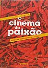 Capa do livro Cinema da Paix�o, O: Cultura Espanhola nas Telas, Silvia Marques