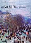 Capa do livro Evolu��o, A: do Mundo na Vida do Homem e a Evolu��o do Homem no Mundo - Vol.1, Palmira Cordeiro