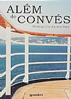 Capa do livro Al�m do Conv�s, Rodrigo Cunha dos Reis