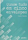 Capa do livro Quase Tudo em Cinco Envelopes, L�cio Pess�a
