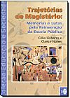 Capa do livro TRAJETORIAS DE MAGISTERIO: MEMORIAS E LUTAS PELA REINVENCAO DA ESCOLA PUBLI, LINHARES/ NUNES