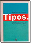 Capa do livro Tipos: Desenho e Utilização de Letras no Projeto Gráfico, Aldemar A. Pereira