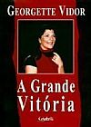 Capa do livro Grande Vitoria, A, Georgette Vidor
