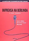 Capa do livro IMPRENSA NA BERLINDA - A FONTE PERGUNTA, ALCANTARA/ CHAPARRO