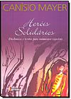 Capa do livro Heróis Solidários: Dinâmicas e Textos Para Momentos Especiais, Richard Mayer