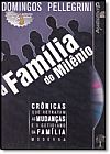 Capa do livro Fam�lia do Mil�nio: Cr�nicas que Retratam as Mudan�as e o Cotidiano da Fam�lia Moderna - Audiolivro, Domingos Pellegrini