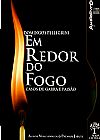 Capa do livro Em Redor do Fogo: Casos de Garra e Paixão, Domingos Pellegrini
