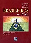 Capa do livro Cidadania Exclusão Migração - Brasileiros na Suíça, Safira Bezerra Amman