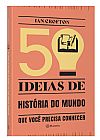Capa do livro 50 ideias de hist�ria do mundo que voc� precisa conhecer, Ian Crofton