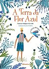 Capa do livro A Terra da Flor Azul, Frances Hodgson Burnett