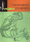 Capa do livro O Sacramento Do Aborto, Ginette Paris