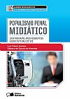 Capa do livro Populismo Penal Midiático - 1ª Edição 2013, Débora de Souza de Luiz Flávio; Almeida
